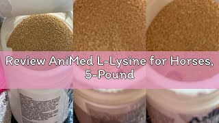 Review AniMed L-Lysine for Horses, 5-Pound