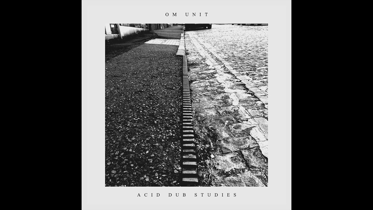 洋楽 Om Unit - Acid Dub Versions II Acid Dub Versions II | Om Unit