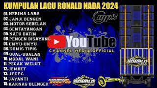 KUMPULAN LAGU SINGA DANGDUT RONALD NADA YANG TERBARU 2024