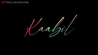Kaabil Hoon Song ( Lyrics Status) - Kaabil | Hrithik Roshan | New Whatsapp Status | The lyrics tune screenshot 4