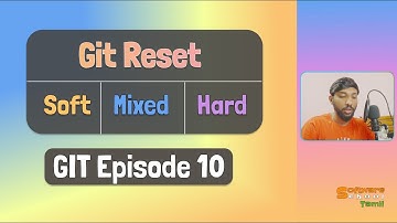 Undo Any Changes with Git Reset | Soft, Mixed, Hard | Git Course | Ep 10 | தமிழ்