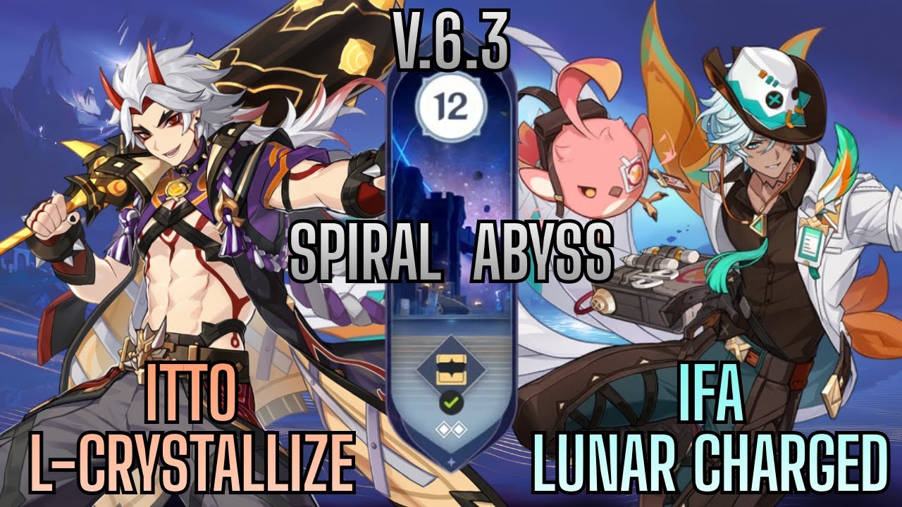 V.6.3 Spiral Abyss | Floor 12 | Itto Lunar Crystallize & Ifa Lunar Charged | Genshin Impact 6.3