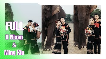 FULL - Đám cưới H Nisan Niê & Y Ming Kiu Ya | Buôn Cuôr Dăng
