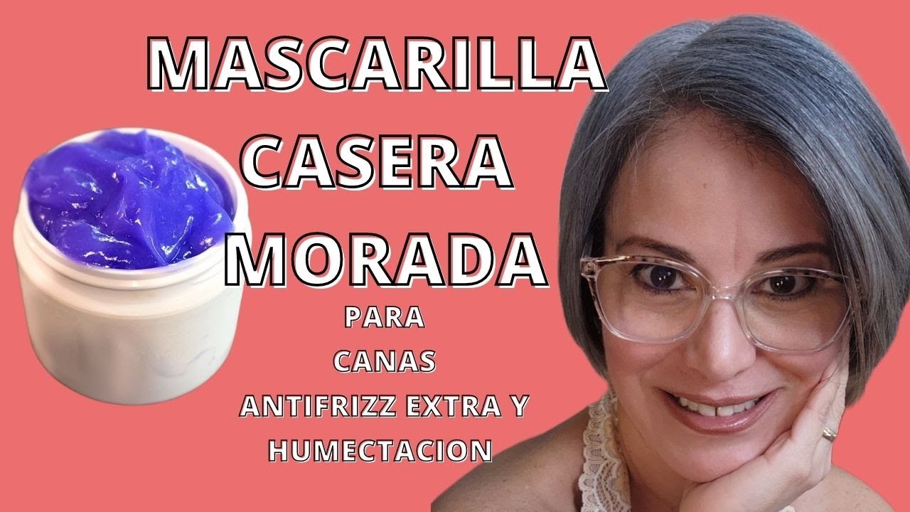 MASCARILLA CASERA MORADA, CANAS. -