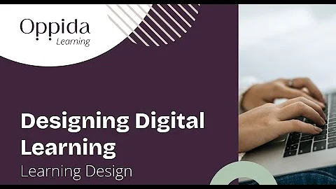 Designing Digital Learning - Module 1, Learning Design
