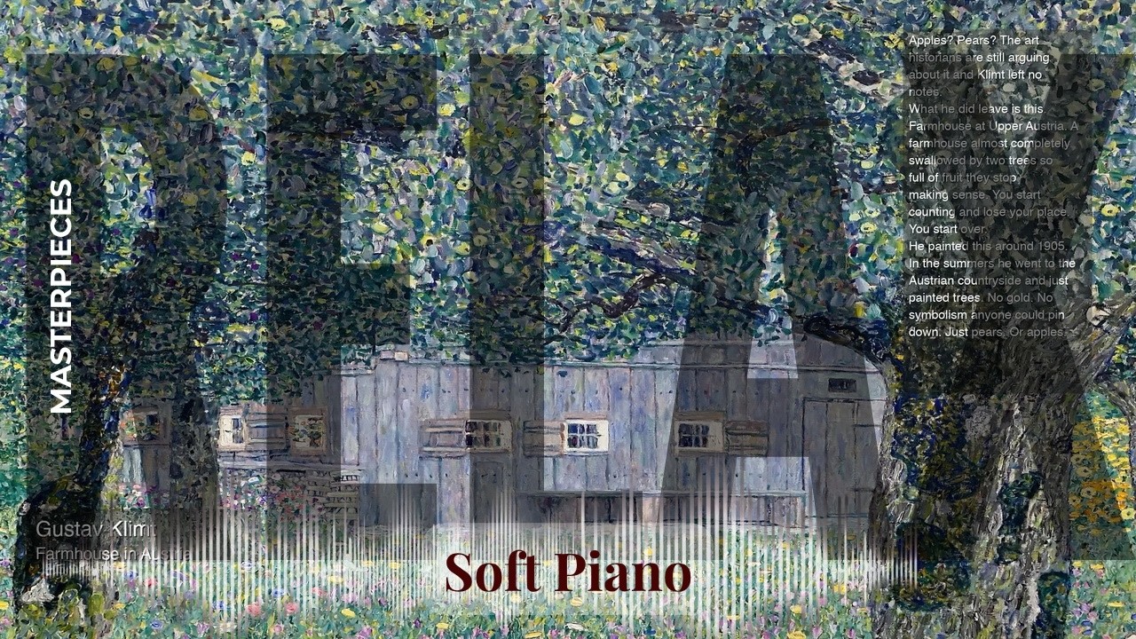 Relax - Soft Piano with Old Masters | Klimt · Farmhouse in Austria & others