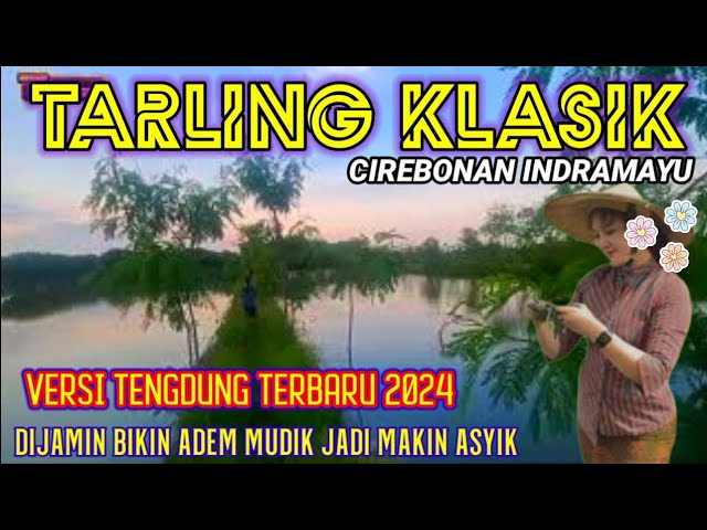 Tarling Cirebonan Indramayu TERLARIS 2024 || VERSI TENGDUNG SING GAWE ADEME ATI  GASS POLL class=