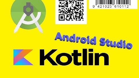 Scan QRCode or 2D Barcode by Android Studio / Kotlin  ** Updated **