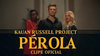 Kauan Russell Project - Pérola (Clipe Oficial)