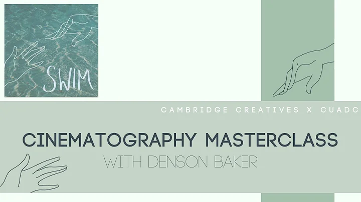 Denson Baker | Cinematography Masterclass | SWIM S...