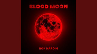 Blood Moon - Rok Nardin