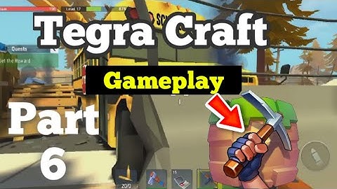TEGRA CRAFTING AND BUILDING - ANDROID /iOS GAMEPLAY PART 6