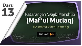 #13 Keterangan wajib manshub (Maf'ul Mutlaq) | Belajar Nahwu: Animated Learning