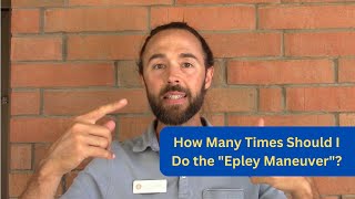 How Many Times Should You Perform the Epley Maneuver? (for BPPV) by Gordon Physical Therapy 25,191 views 9 months ago 7 minutes, 11 seconds