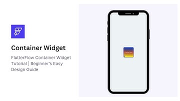 FlutterFlow Container Widget Tutorial | Easy Guide for Beginners