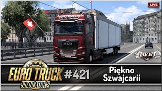 LIVE | Euro Truck Simulator 2 - #421 "Piękno Szwajcarii" screenshot 1