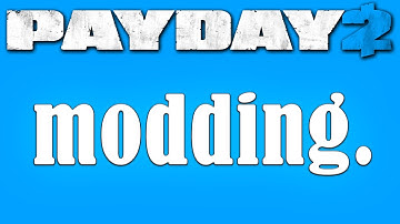 How to mod Payday 2 (mod guide #1)