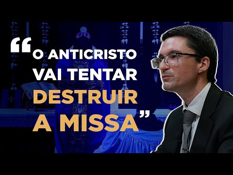 O anticristo e o falso profeta vão tentar destruir a Missa!