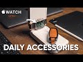 Apple watch ultra  daily accessories i actually use