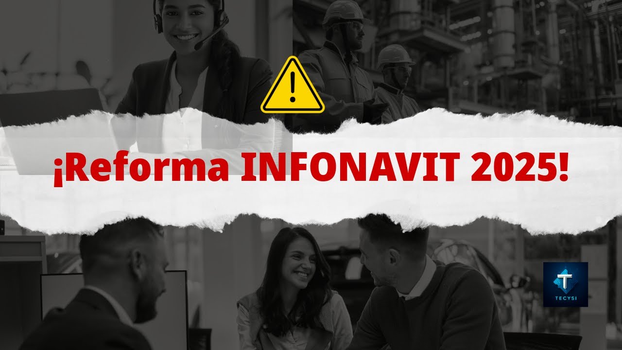 ¡Atención! Así te afectará la Reforma INFONAVIT 2025 - YouTube