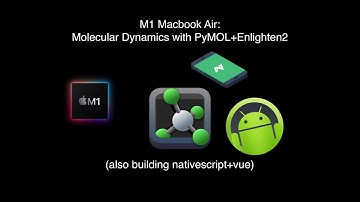 M1 Macbook Air: Running Molecular Dynamic Simulation (and Building Nativescript too)