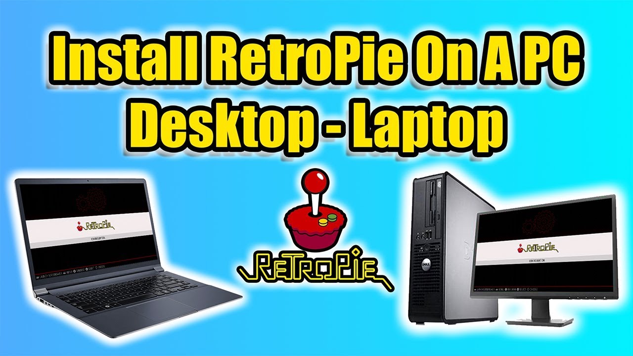 How To Install Retropie On A Pc Desktop Or Laptop Old Or New