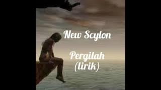 PERGILAH (lirik)