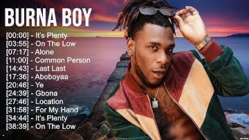 B.u.r.n.a B.o.y Greatest Hits ~ Top 100 Artists To Listen in 2023