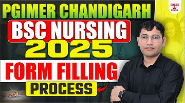 Pgi Chandigarh BSc Nursing 2025 Form Filling | Pgimer Chandigarh BSc Nursing 2025 Application Form