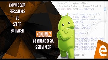 8 Android Dosya Sistemi | Android Content Provider | Storage | Sqlite Dersleri