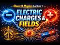 Class 12 Physics Lecture 1 Electric Charges and Fields #cbse #class12 #education #physics #class12th