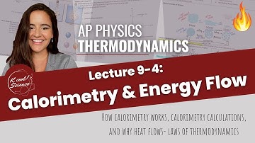 AP Physics 2 Lecture 9-4 Calorimetry & Energy Flow | Specific Heat and Heat Engines