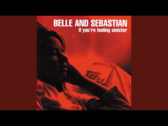 BELLE & SEBASTIAN - GET ME AWAY FROM HERE I'M DYING