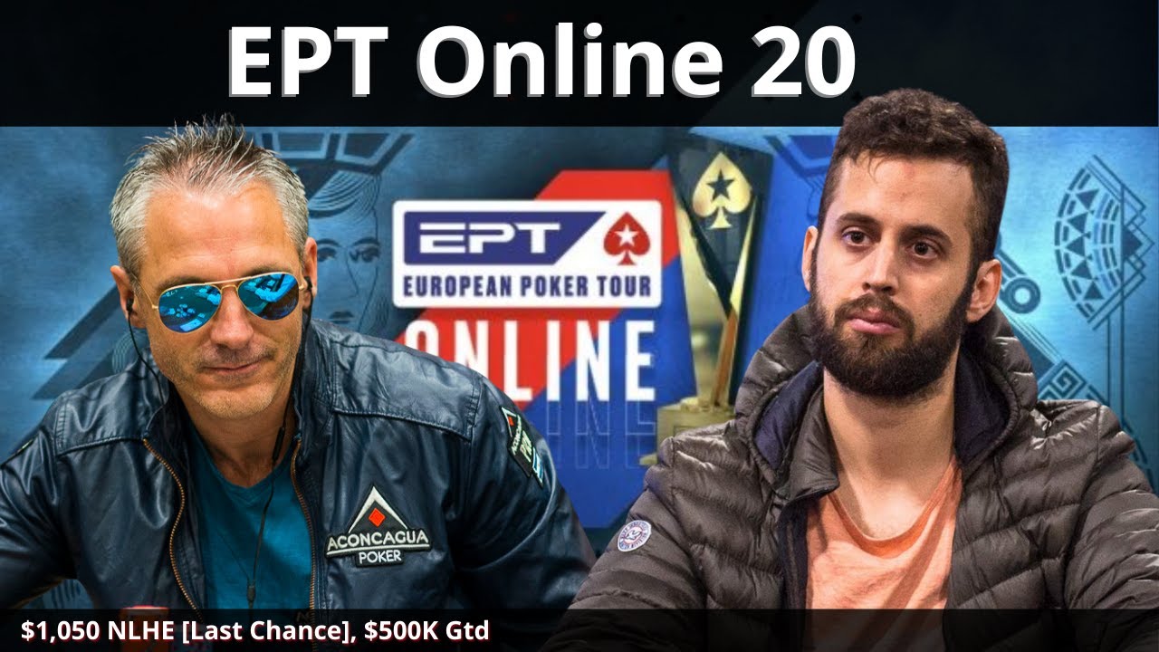 EPT Online 20: $1,050 NLHE [Last Chance] - Final Table Replay 2020