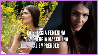 La energía FEMENINA y la energía MASCULINA al emprender | Temporada 2 | Episodio 9 by Justine Standaert 172 views 4 months ago 1 hour