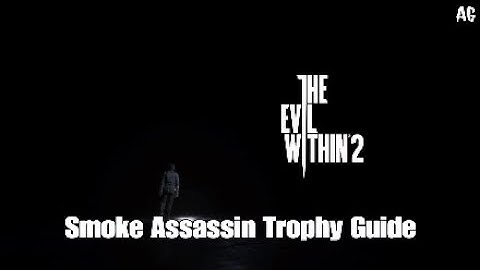 The Evil within 2 | Smoke Assassin Trophy Guide