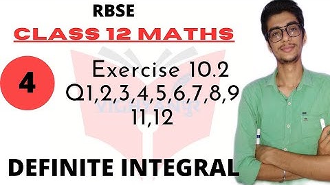 DEFINITE INTEGRAL || RBSE Class 12 || Exercise 10.2 Q1,2,3,4,5,6,7,8,9,11,12 ||part 4
