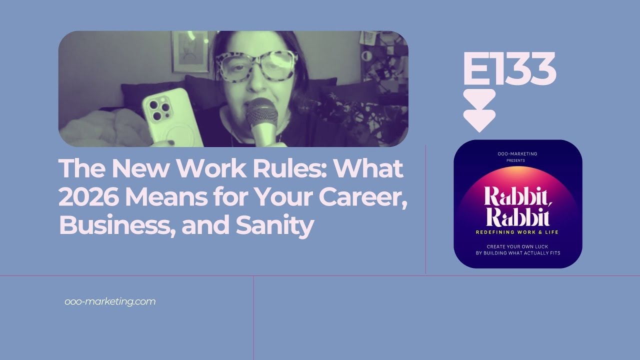 E133 The New Work Rules: What 2026 Means for Your Career, Business, and Sanity Final