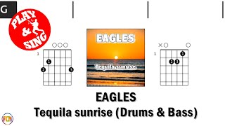 Video thumbnail of "EAGLES Tequila sunrise FCN GUITAR CHORDS & LYRICS DRUMS & BASS"