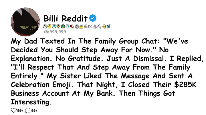 My Dad Texted In The Family Group Chat: "We've Decided You Should Step Away For.........