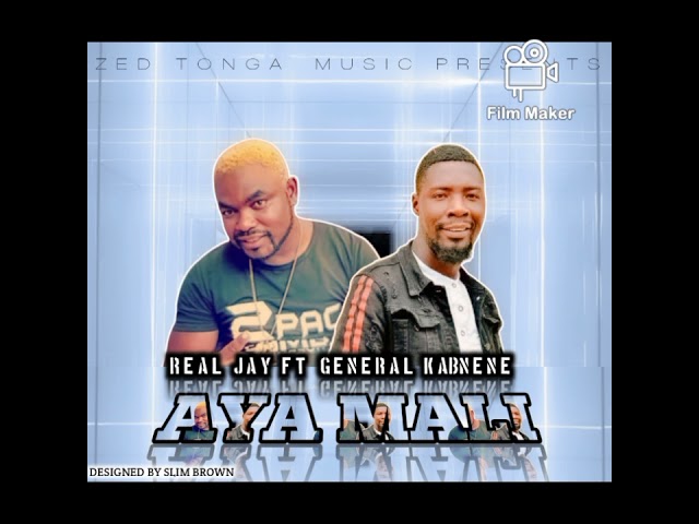 Real Jay ft General Kanene-Aya mali [ZedTongaMusic Tv] class=