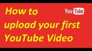 How to upload your first YouTube video 2020 | How to start with YouTube channel 2020