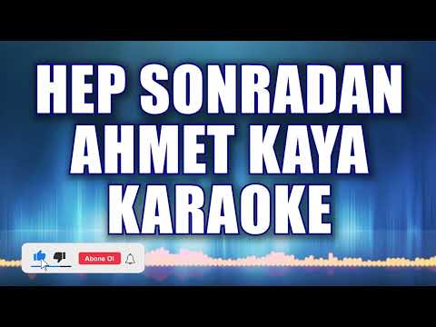 Hep Sonradan  Karaoke  ton: Do