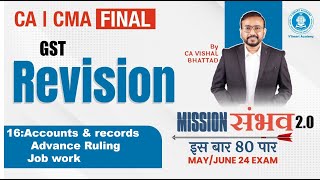 16 GST Acc & Records Adv. Rulling | CA CS CMA Final IDT | May & June 24 |Mission Sambhav | CA VB Sir