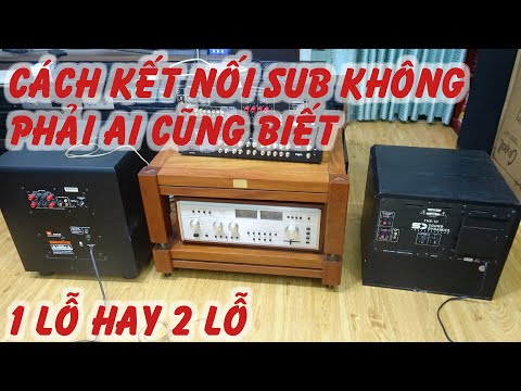 Cách kết nối SubWoofer đơn giản,không phải ai cũng biết.