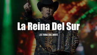 Los Tigres Del Norte - La Reina Del Sur (LETRA)