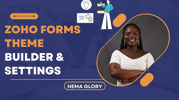 Zoho Forms Theme Builder & Settings | Create Stunning Branded Forms 2025