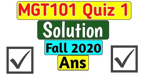 MGT101 Quiz 1 Solution | MGT101 Quiz 1 Correct Solution | Virtual University | Study Time