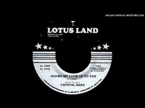 Henry Turner's Crystal Band - Giving My Love Up To...