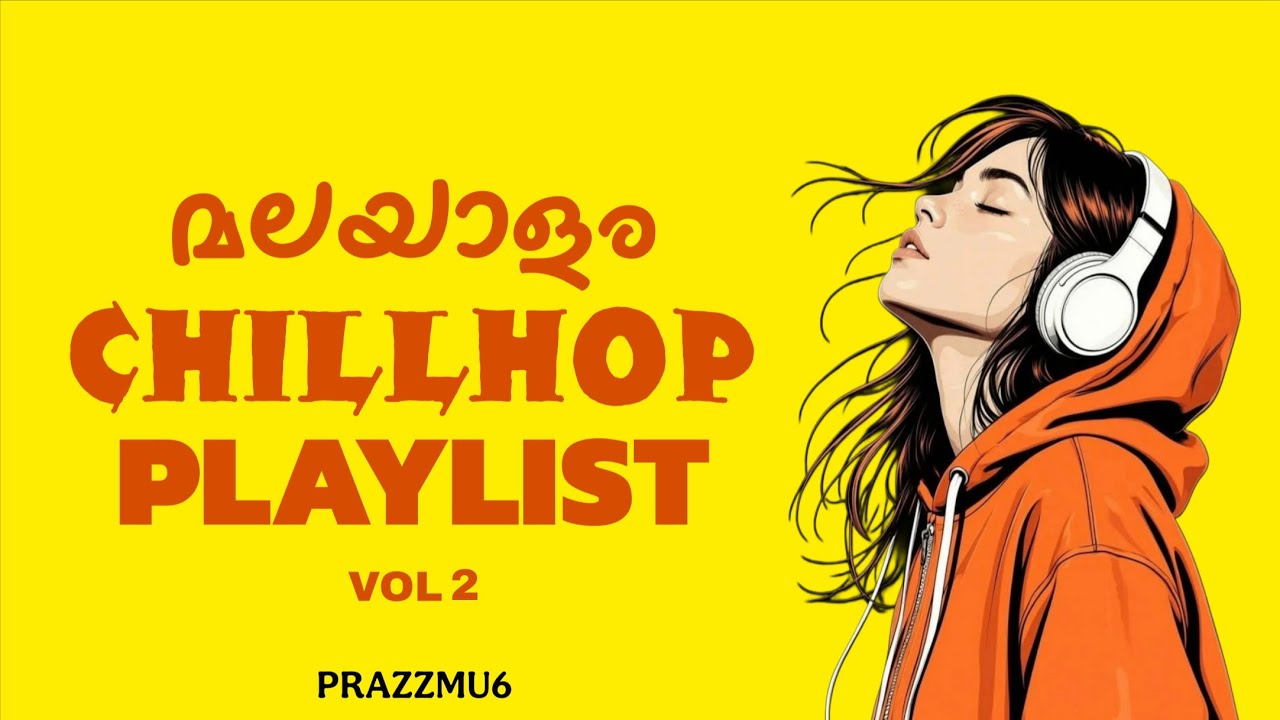 Chill With Chillhop  Vol 2- മലയാളം Chillhop Playlist Of Prazz Mu6 |  
